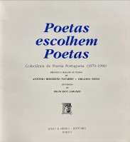 POETAS ESCOLHEM POETAS. Colectânea de Poesia Portuguesa. (1970-1990). Prefácio e selecção de textos de... Ilustração de Francisco Laranjo.